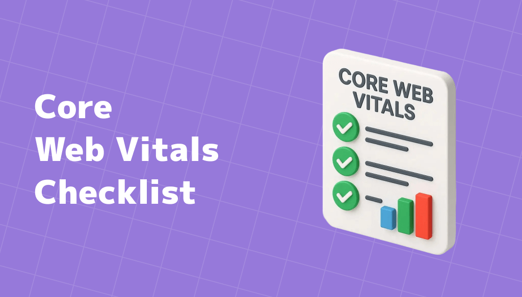 Core Web Vitals Checklist