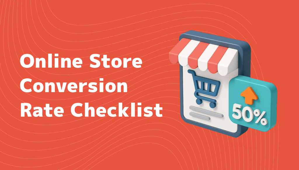 Online Store Conversion Rate Checklist