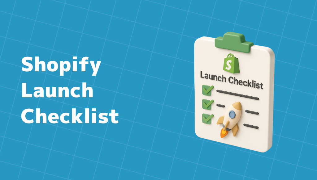 Shopify Launch Checklist